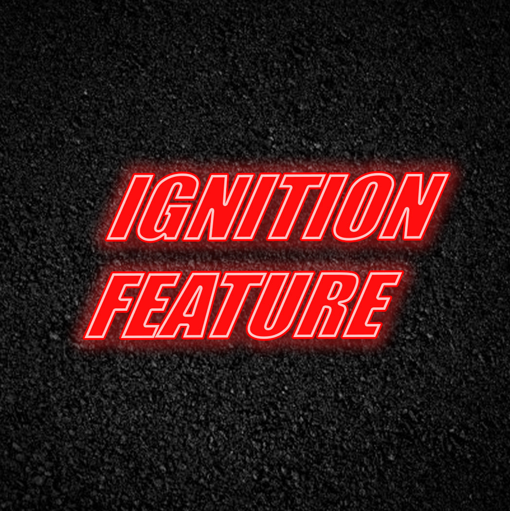 Ignition Feature